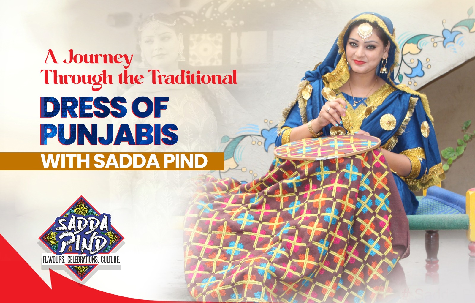 A Journey Through the Traditional Dress of Punjabis with Sadda Pind